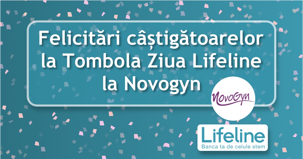 🎊Mămici câștigătoare -> 🎈Tombola Lifeline la Novogyn Clinică Obstetrică-Ginecologie!