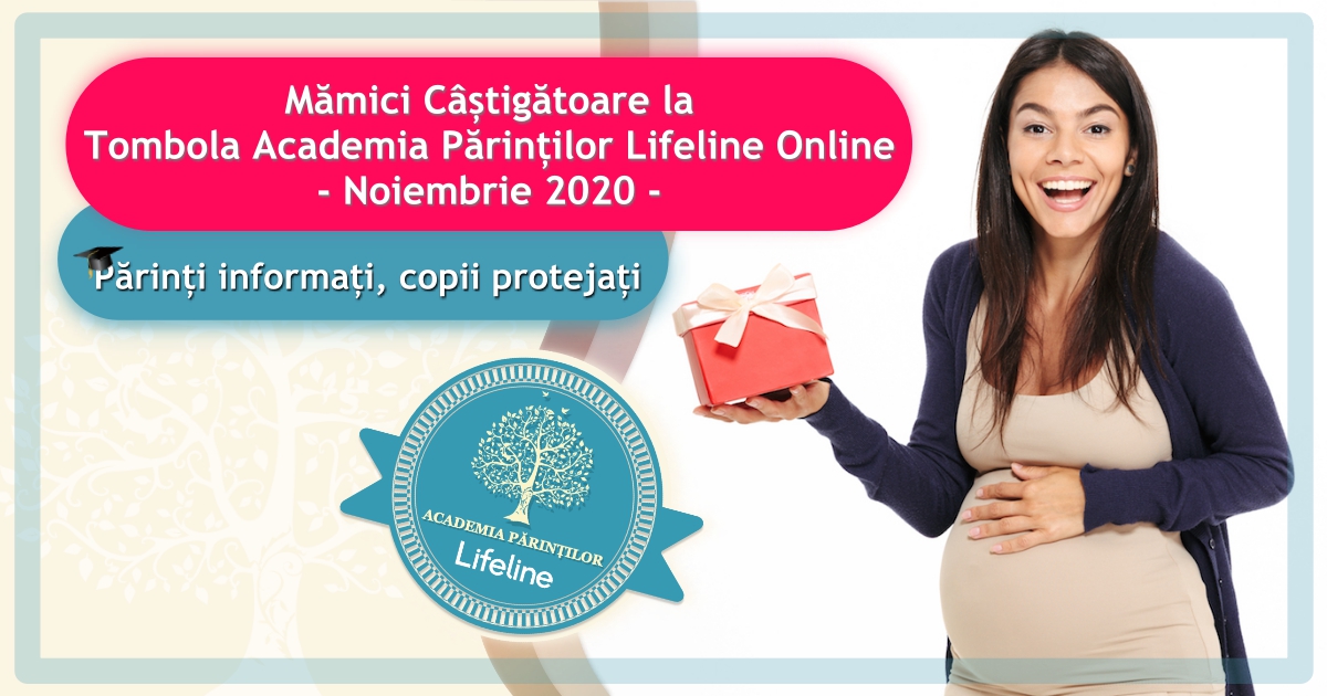 Mămici Câștigătoare la Tombola Academia Părinților Lifeline Online – Noiembrie 2020