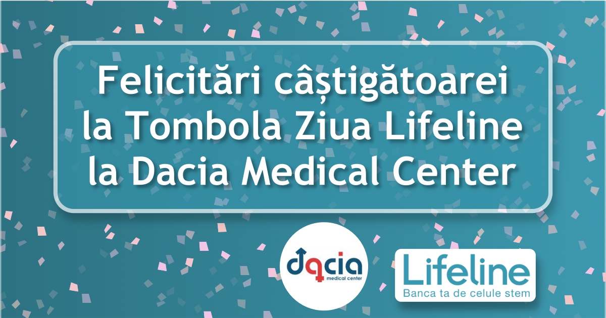 Felicitări câștigătoarei la Tombola Lifeline – Clinica Dacia Medical Center!