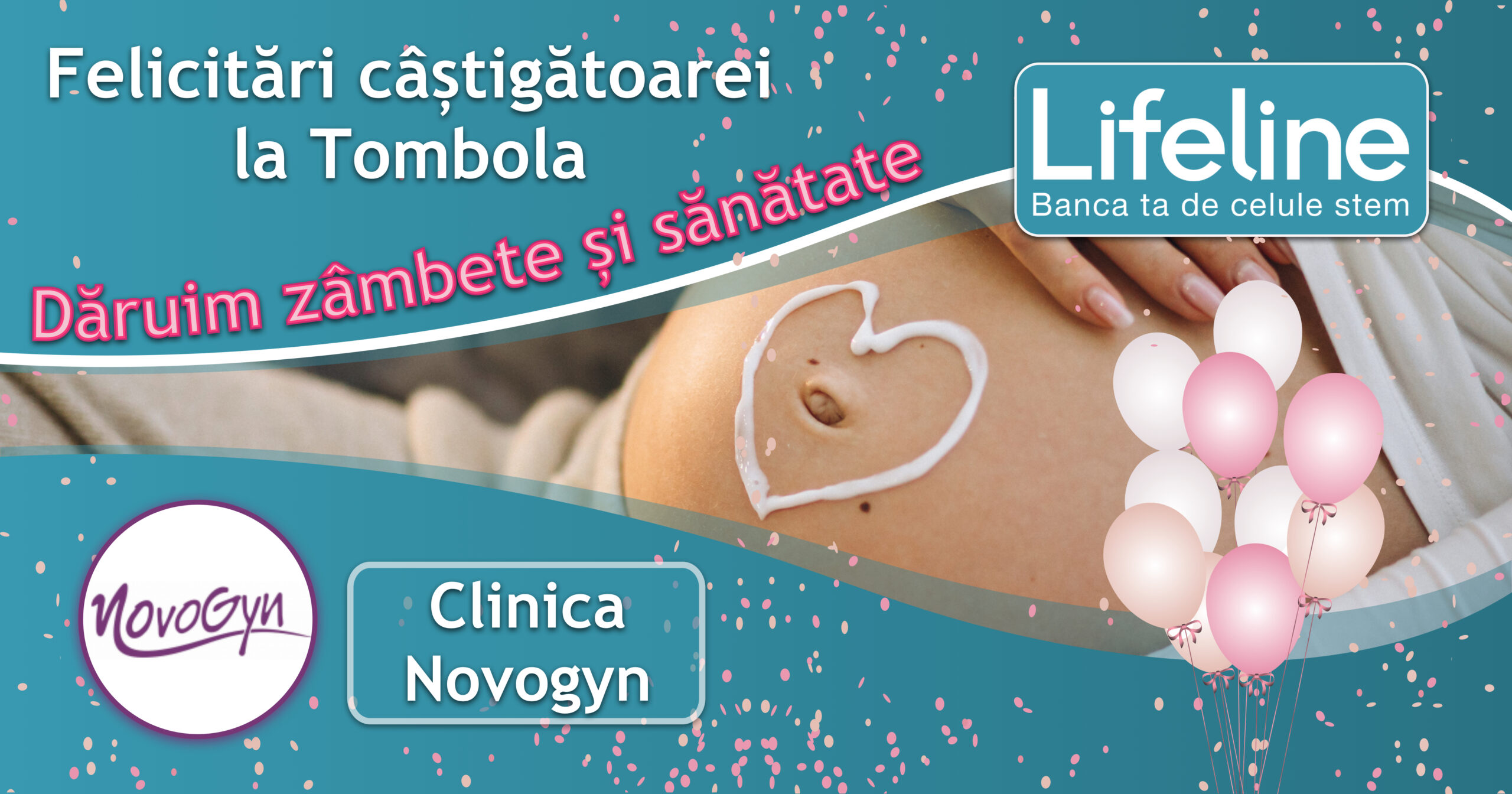 🎊Mămici câștigătoare -> 🎈Tombola Lifeline la Novogyn Clinică Obstetrică-Ginecologie!